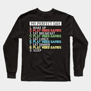 Perfect Gamer Life funny quote Long Sleeve T-Shirt